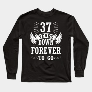 37 Years Down Forever To Go Happy Wedding Marry Anniversary Memory Since 1983 Long Sleeve T-Shirt